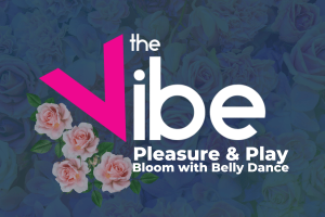 The Vibe Pleasure & Play - Juicy reVolution Women's Empowerment Online Community